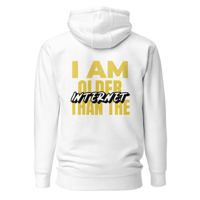 I am older than the Internet - Unisex Hoodie (back print)