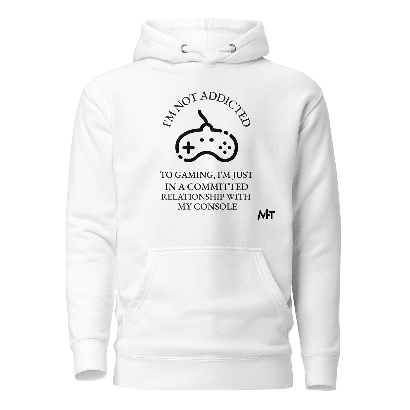 I'm not addicted to gaming - Unisex Hoodie