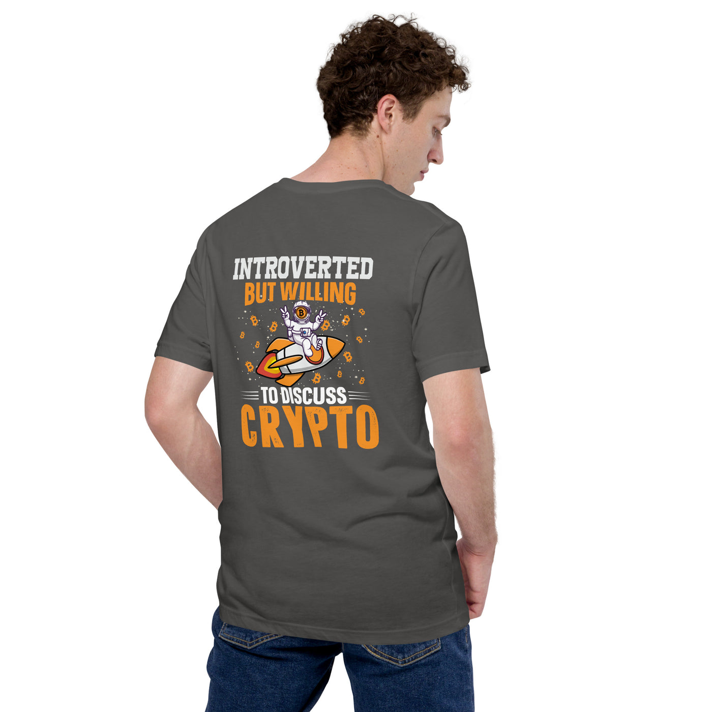 Introverted but Willing to Discuss Bitcoin Unisex t-shirt ( Back Print )