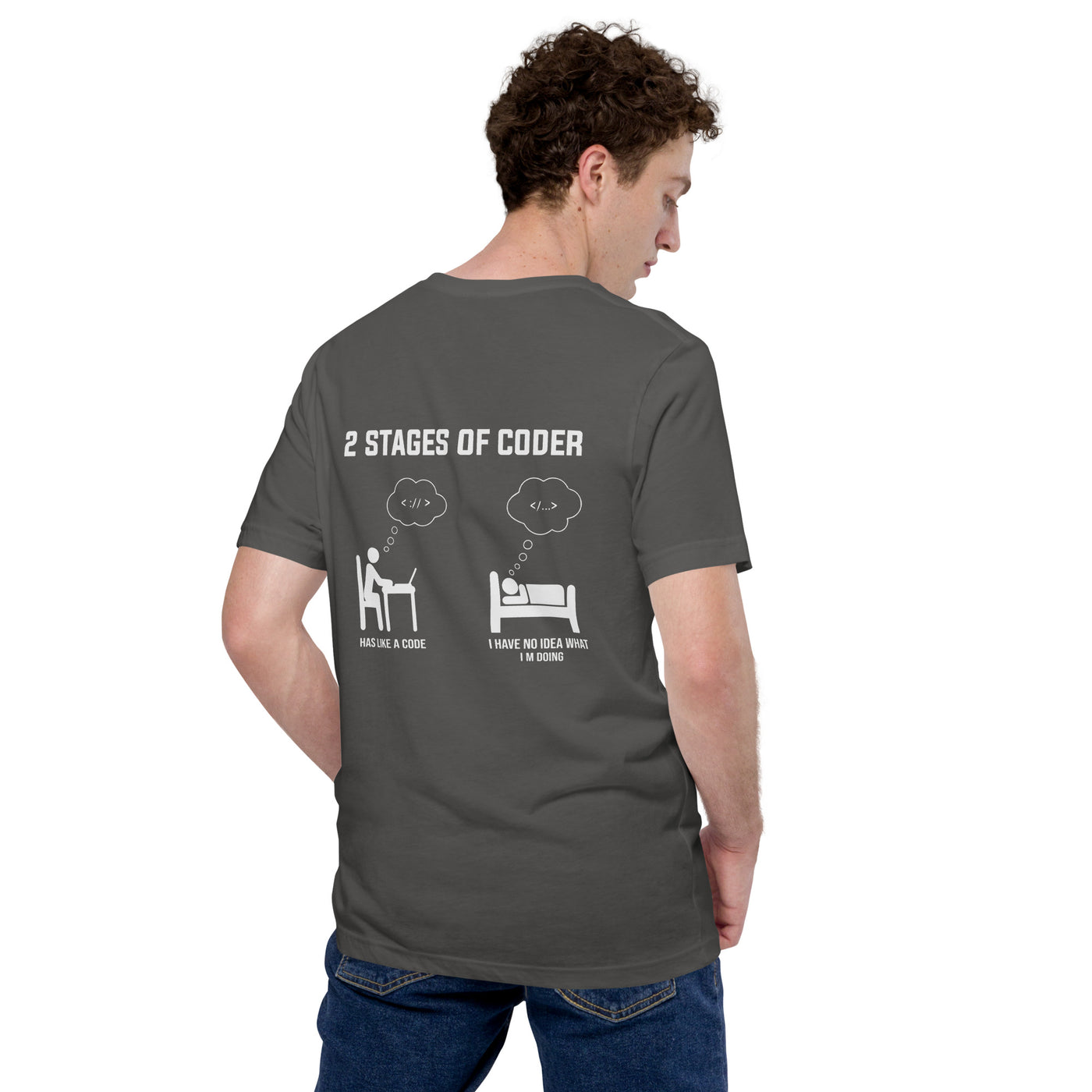 2 Stages of Coder Unisex t-shirt ( Back Print )