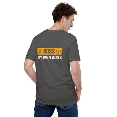 Boss My Own Boss - Unisex t-shirt ( Back Print )
