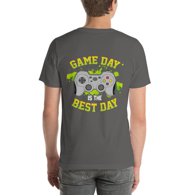 Game Day is the Best Day - Unisex t-shirt ( Back Print )