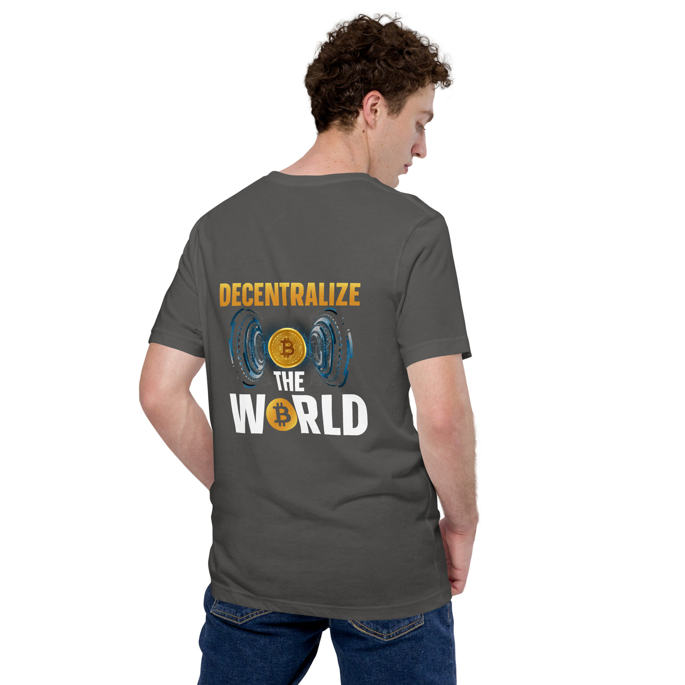 Decentralize the World - Unisex t-shirt ( Back Print )