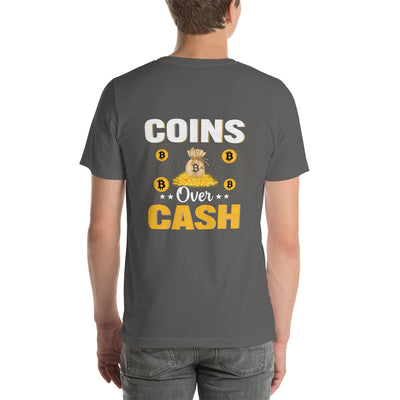 Coins over Cash - Unisex t-shirt ( Back Print )