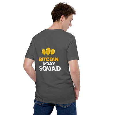 Bitcoin B-Day Squad - Unisex t-shirt ( Back Print )