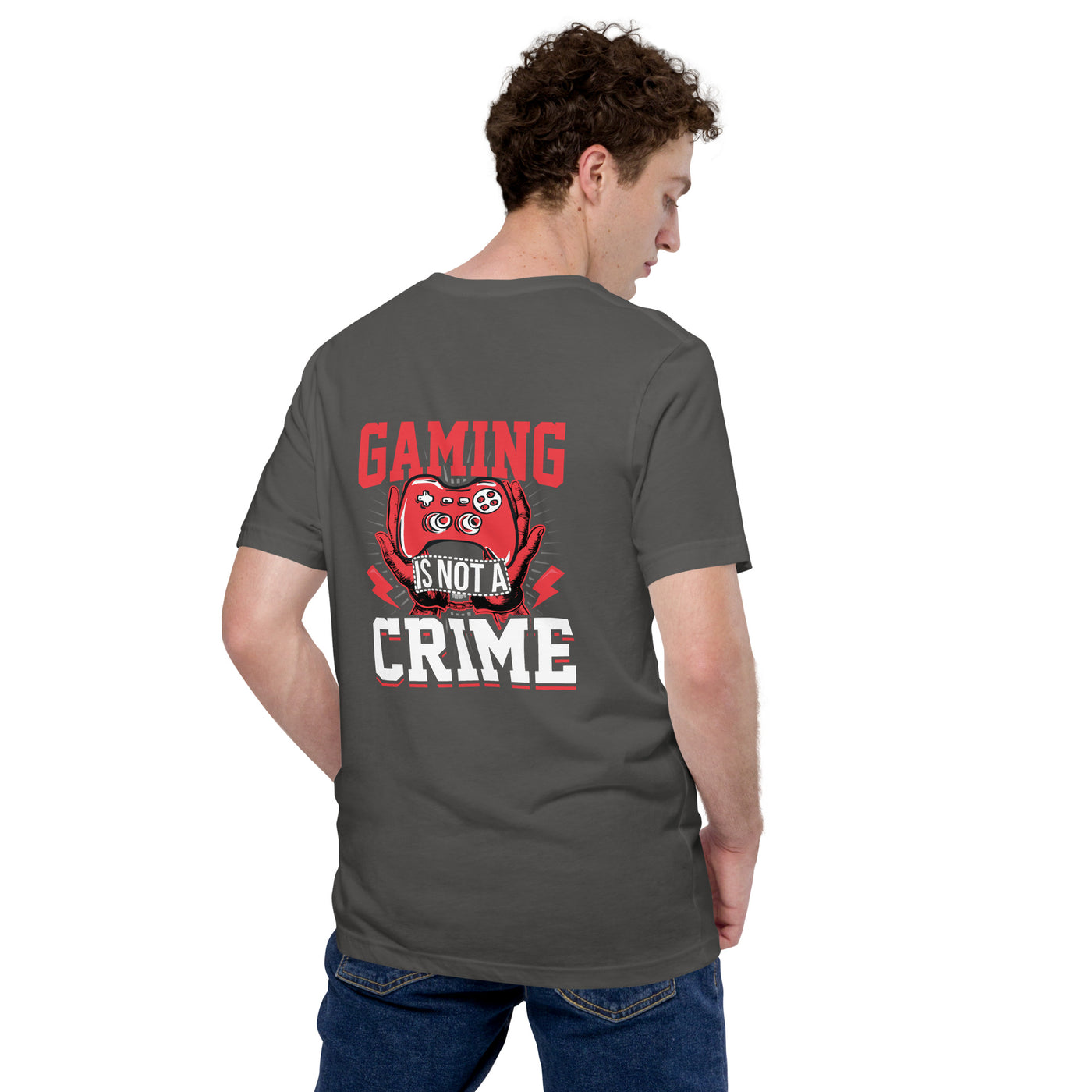 Gaming is not a Crime - Unisex t-shirt ( Back Print )