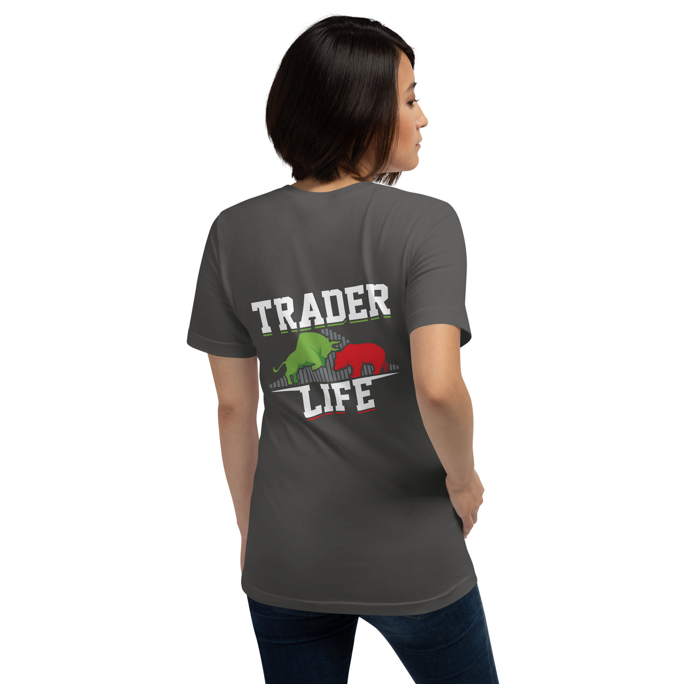 Trader life - Unisex t-shirt ( Back Print )