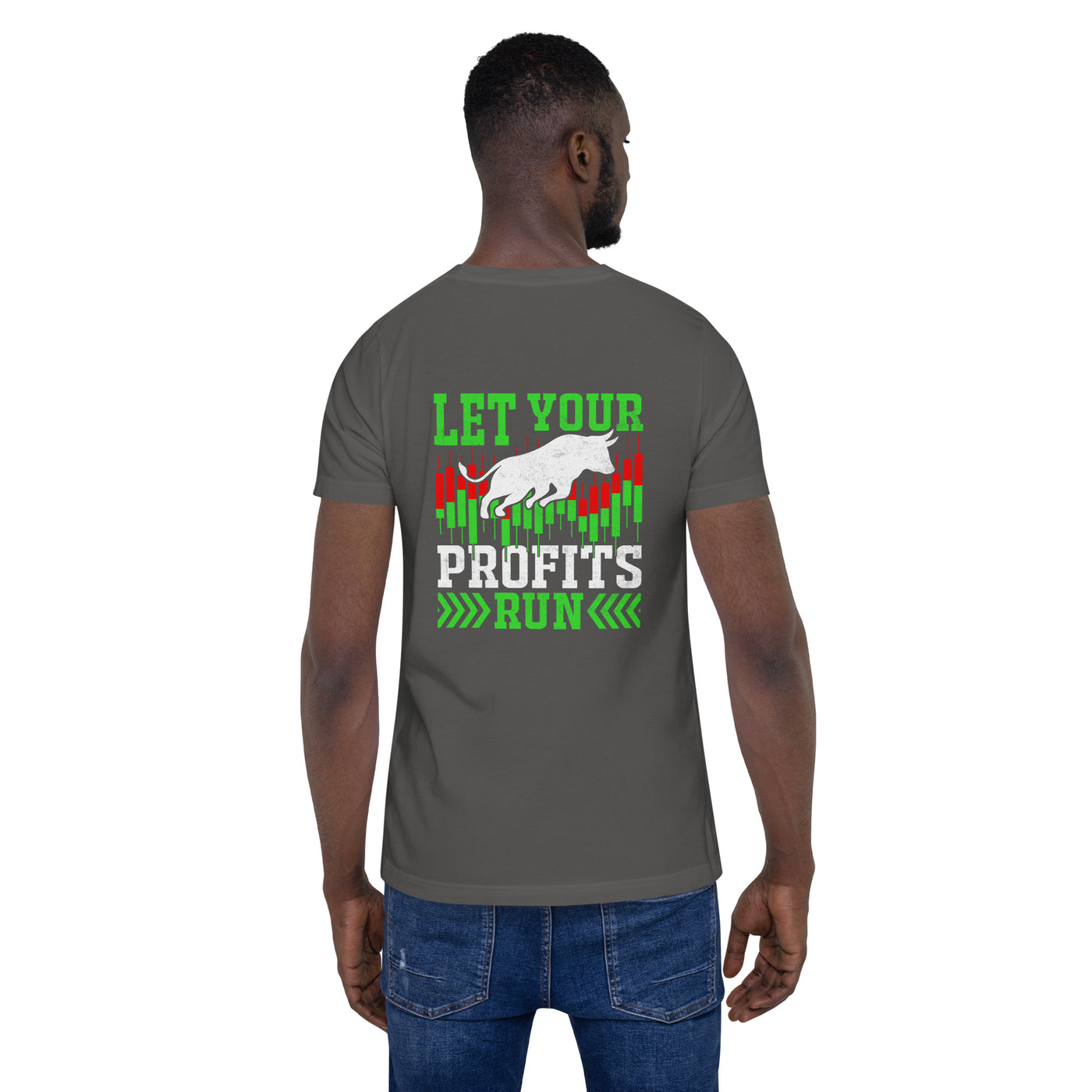Let your Profits run - Unisex t-shirt ( Back Print )