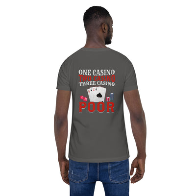 One Casino, Two Casino, Three Casino = Poor - Unisex t-shirt ( Back Print )