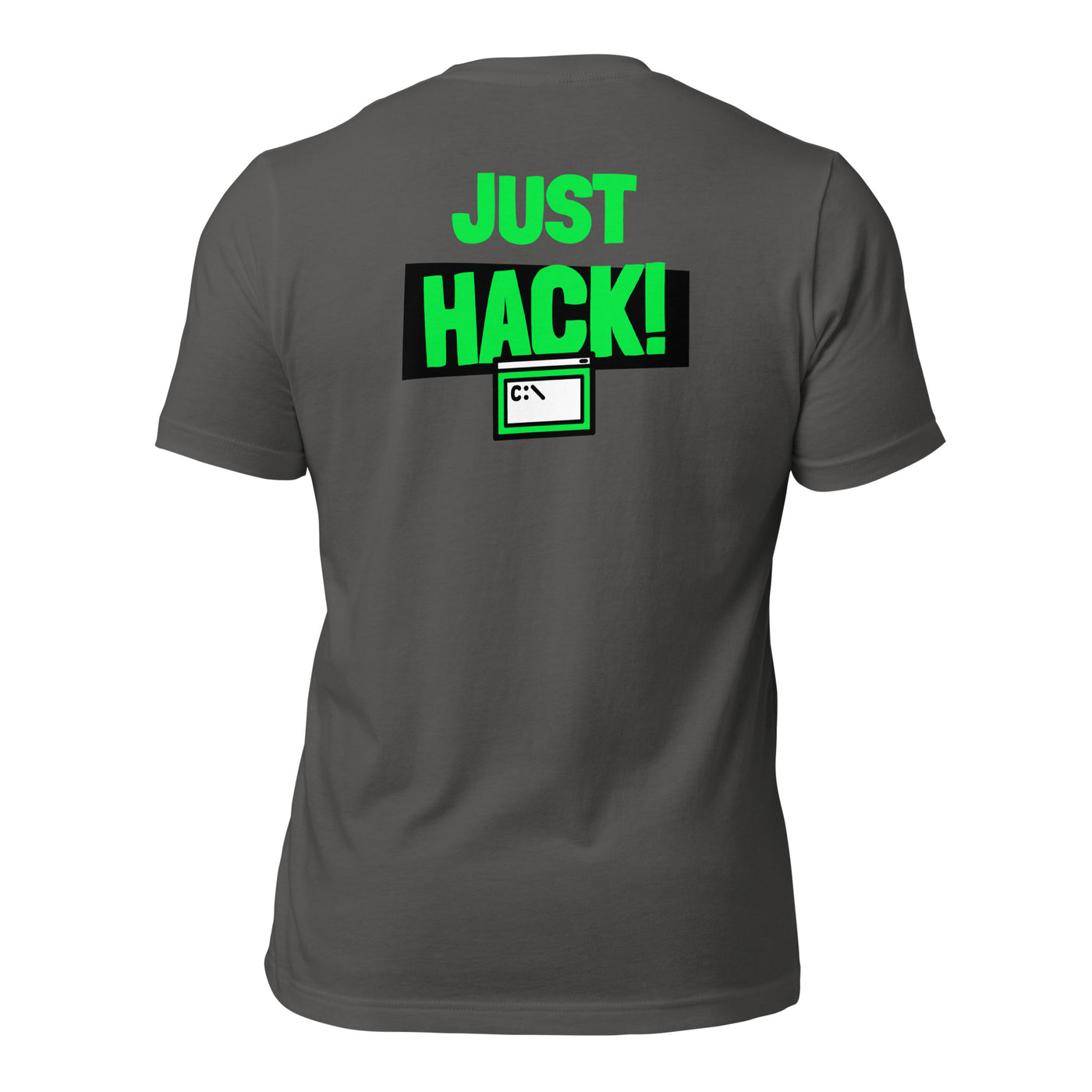 Just Hack (Green text) - Unisex t-shirt (back print)