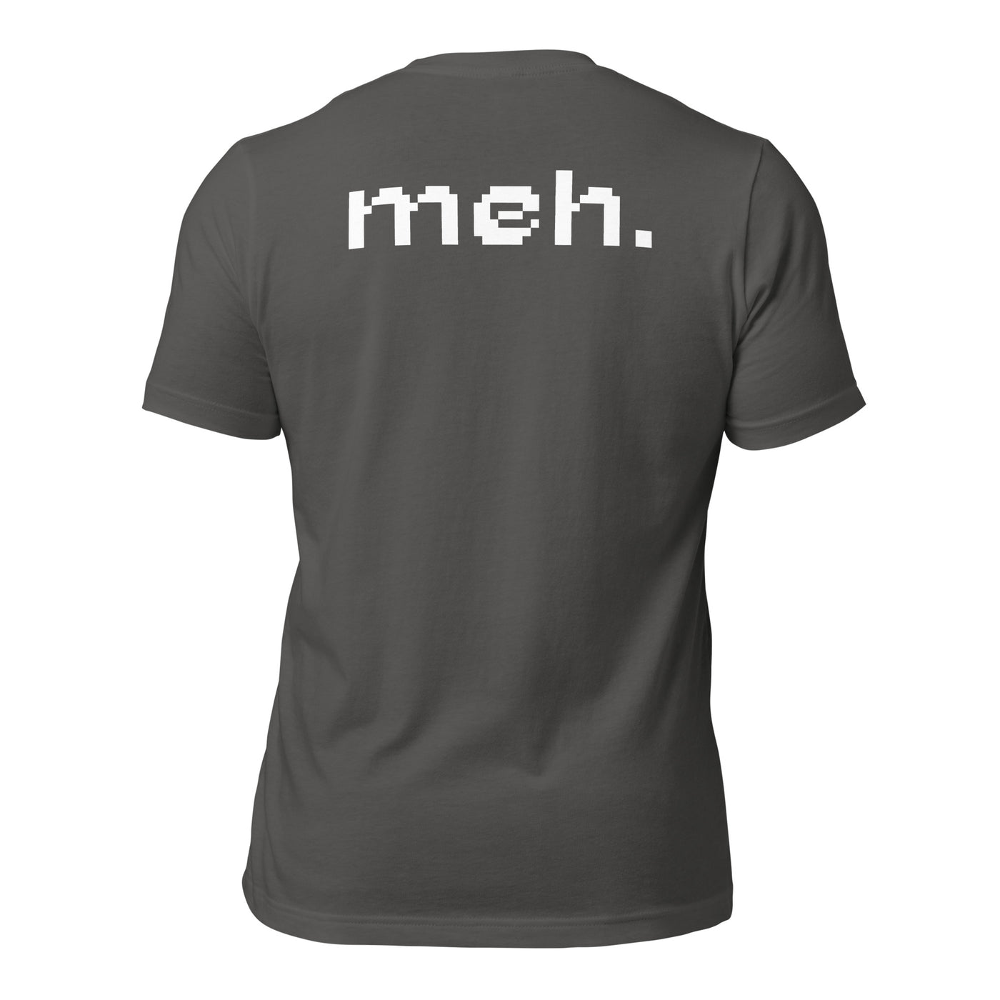 Meh - Unisex t-shirt (back print)