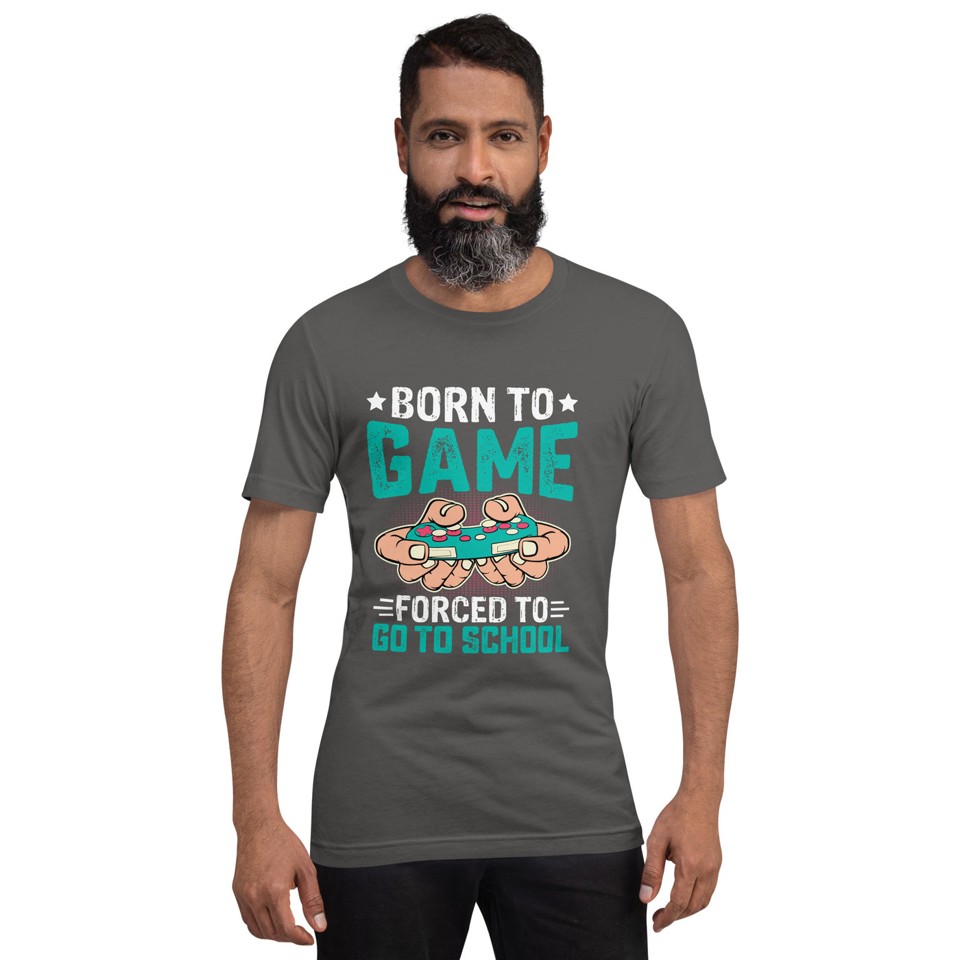 Born to Game, Forced to School - Unisex t-shirt