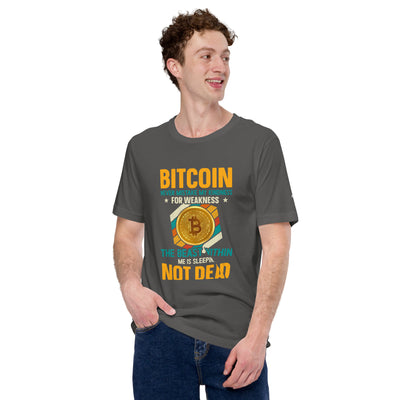 Bitcoin : Never Mistake my Kindness for Weakness - Unisex t-shirt