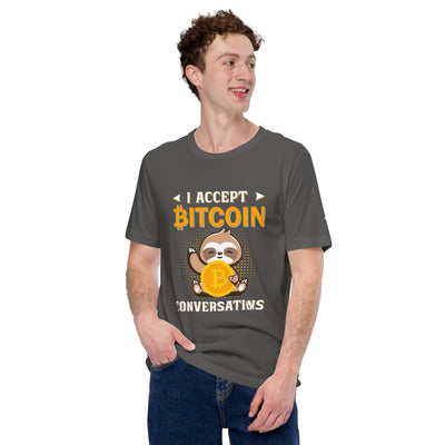 I accept Bitcoin Conversations - Unisex t-shirt