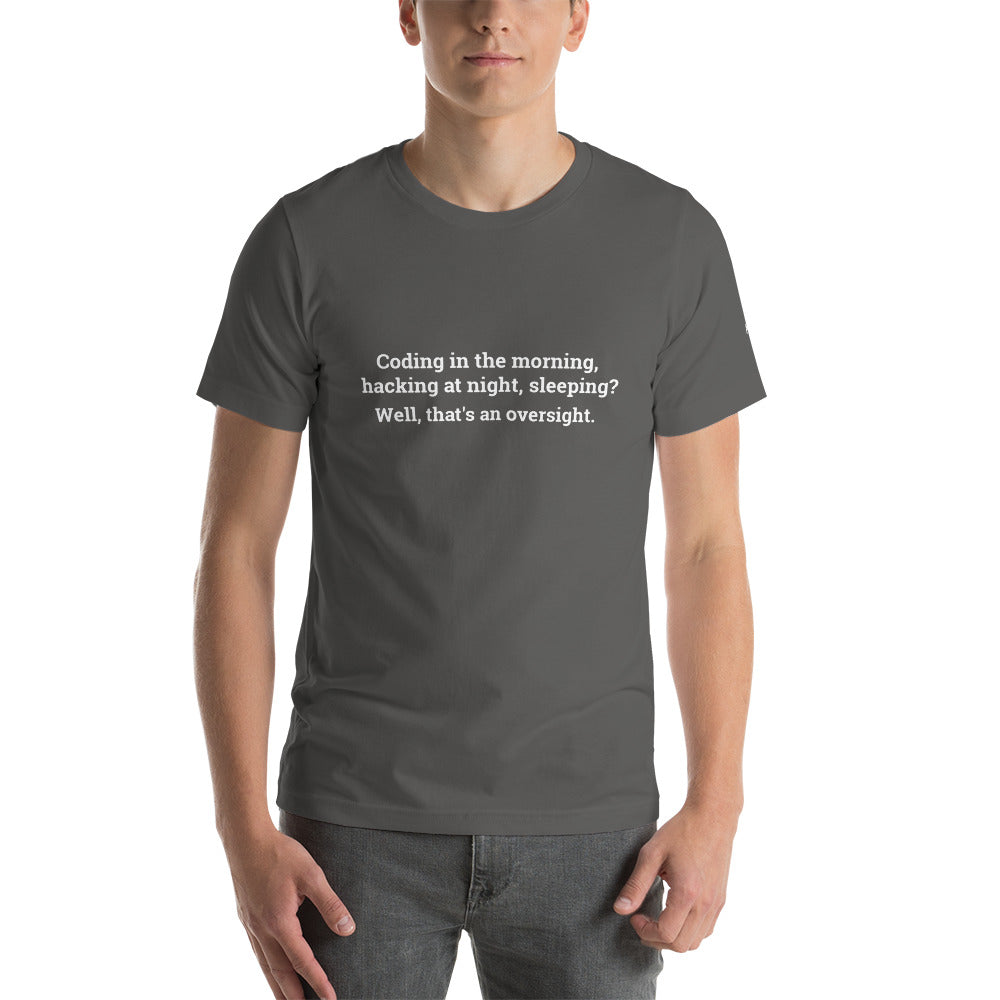 Coding in the morning, hacking at night - Unisex t-shirt