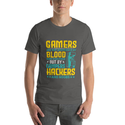 Gamers are not Aggressive by Blood and Violence ( rasel ) - Unisex t-shirt
