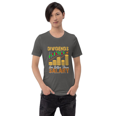 Dividends are Better than Salary - Unisex t-shirt