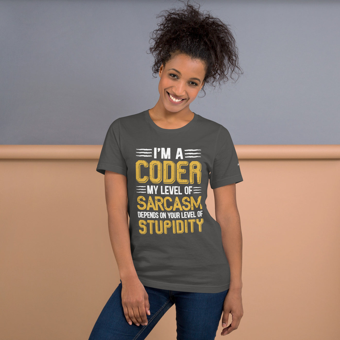 I am a Coder; my level of Sarcasm Depends on your level of Stupidity - Unisex t-shirt