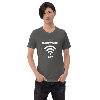 I have your Wi-Fi password - Unisex t-shirt