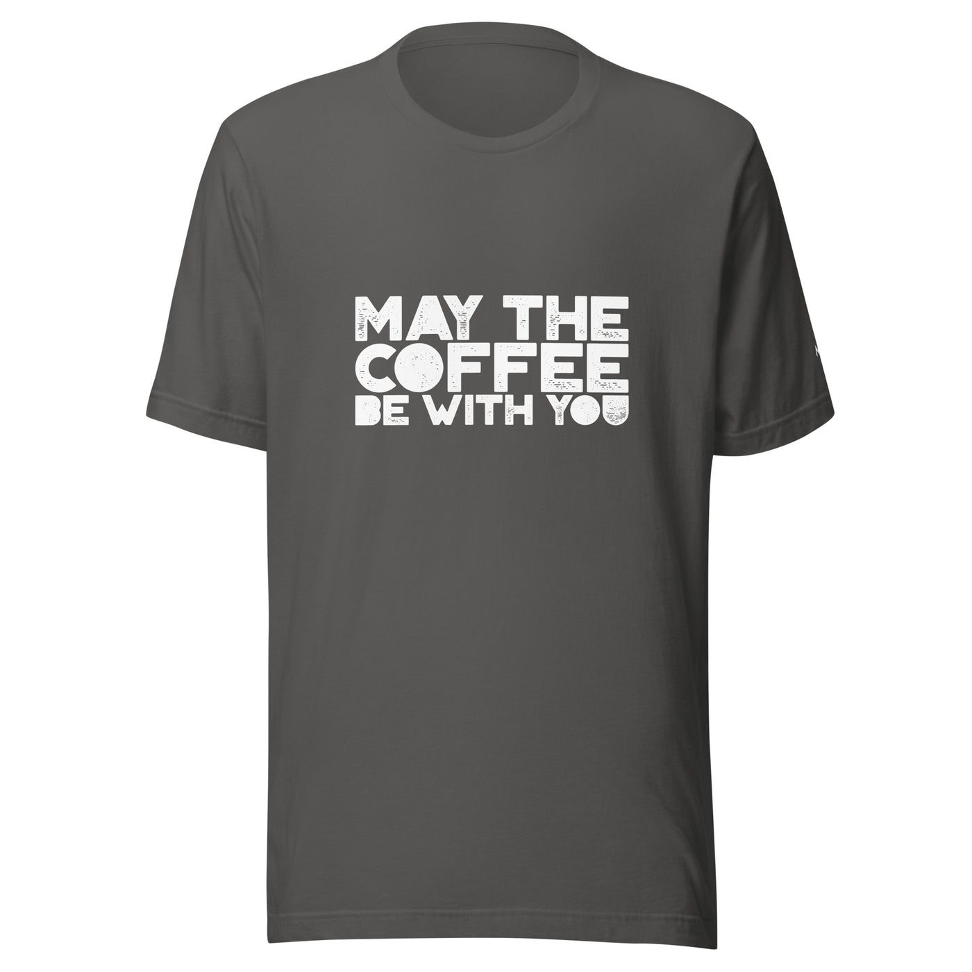 May the Coffee be with You - Unisex t-shirt
