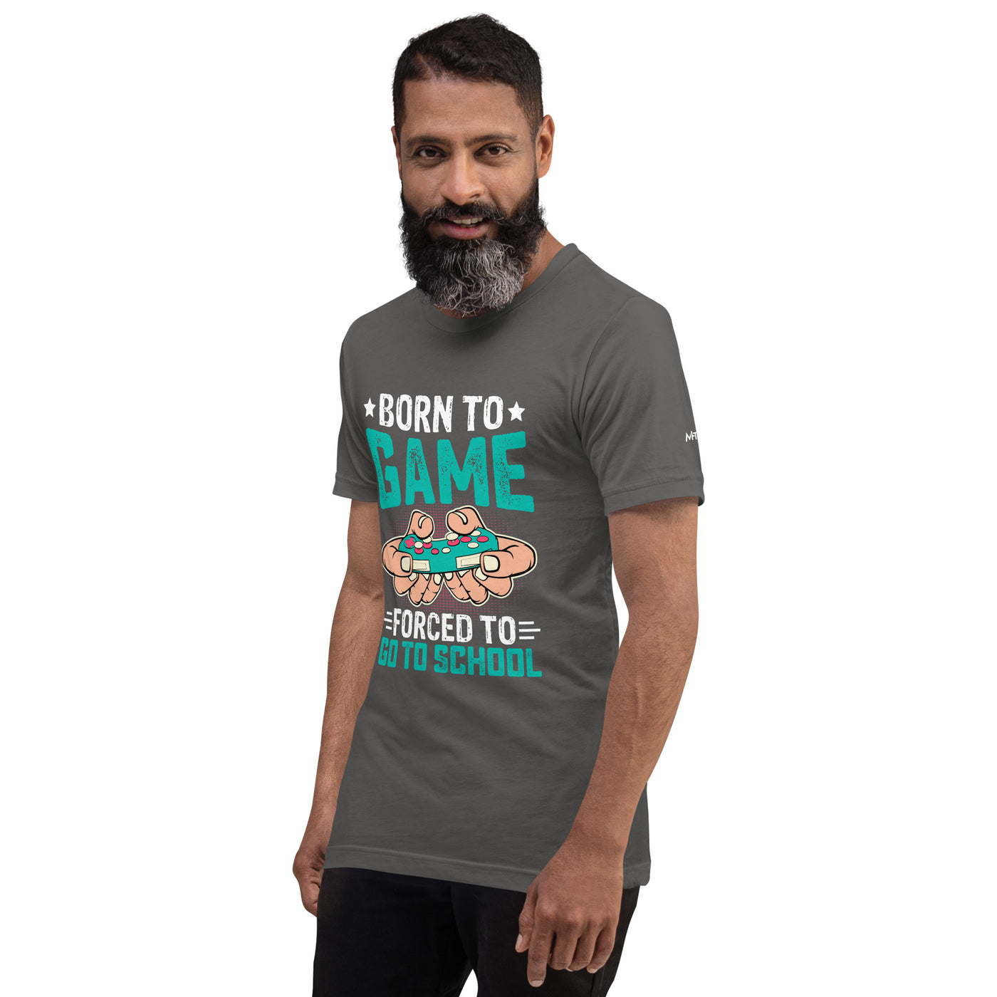 Born to Game, Forced to School - Unisex t-shirt