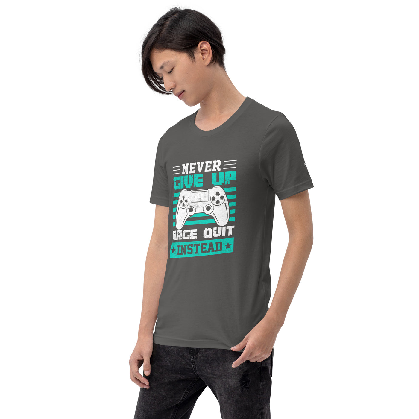 Never Give Up! Arge Quit - Unisex t-shirt