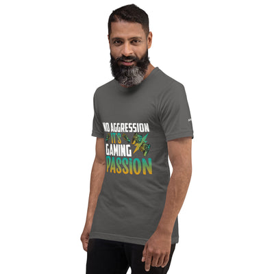 No Aggression, It's Gaming Passion - Unisex t-shirt