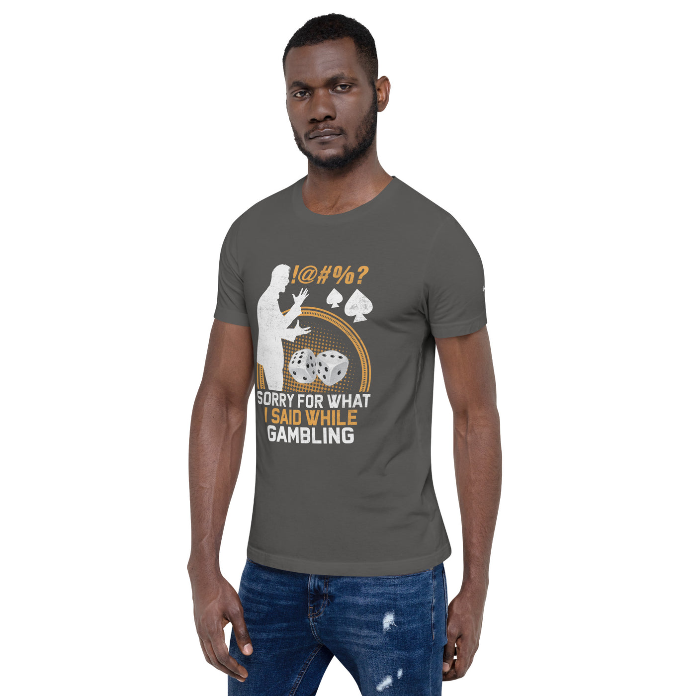 Sorry for what I Said while Gambling - Unisex t-shirt