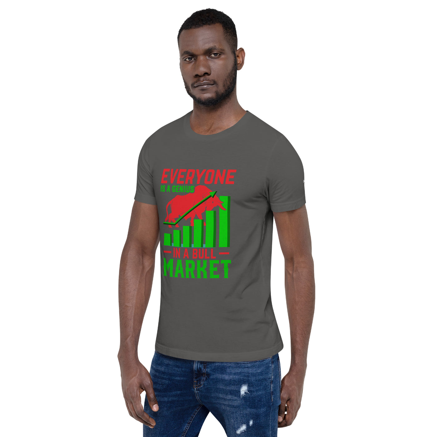 Everyone is a Genius in a Bull Market V1 - T-Shirt