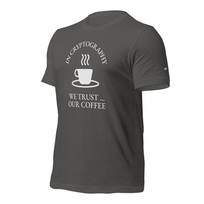 In cryptography, we trust... our coffee (White Text) - Unisex t-shirt