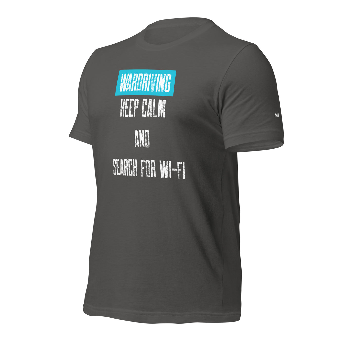 Wardriving Keep calm and search for Wi-Fi - Unisex t-shirt