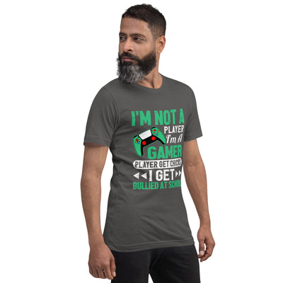 I am not a Player, I am a Gamer - Unisex t-shirt