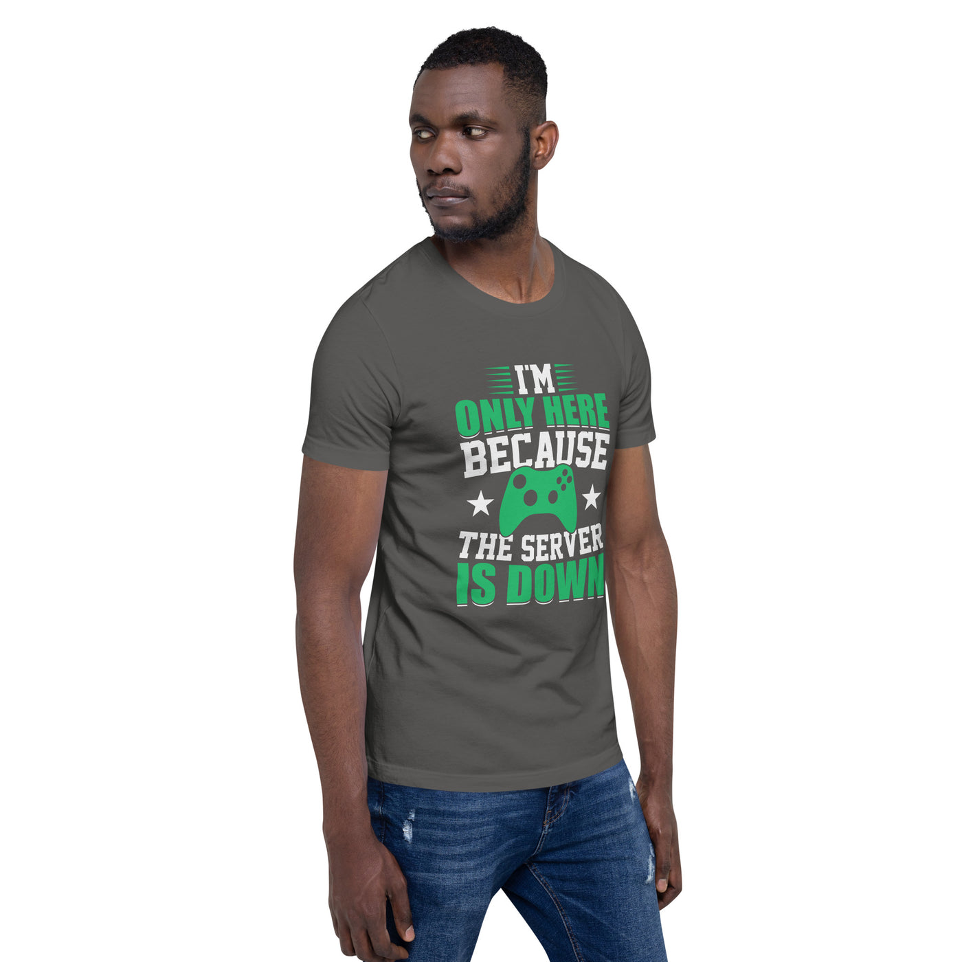 I'm only Here, because the Server is Down Unisex t-shirt