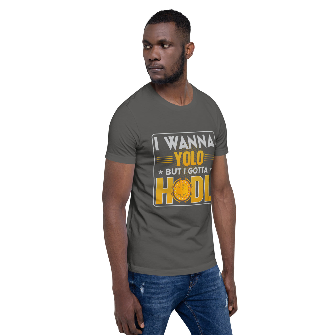 I wanna YOLO but I gotta HODL Unisex t-shirt