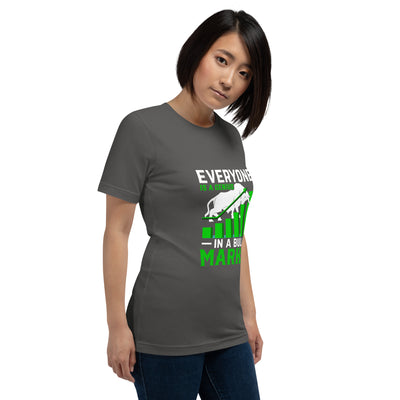 Everyone is a Genius in a Bull Market - Unisex t-shirt