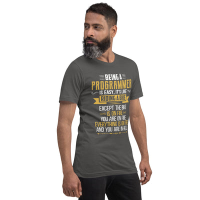 Being a Programmer is easy V2 - Unisex t-shirt