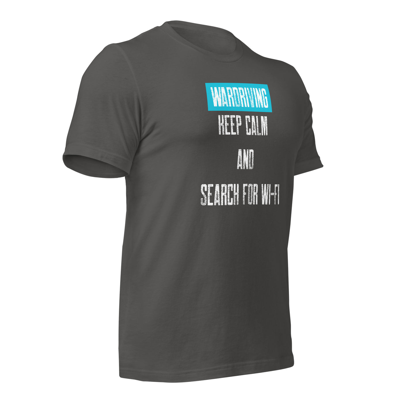 Wardriving Keep calm and search for Wi-Fi - Unisex t-shirt