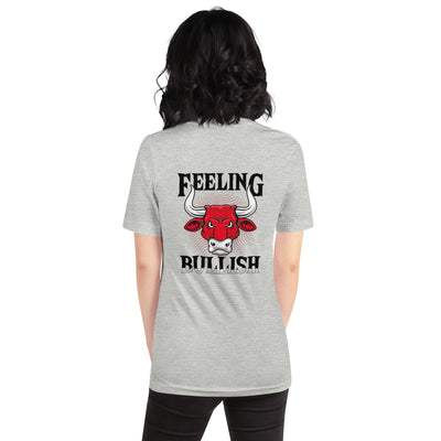 Feeling Bullish in Dark Text - Unisex t-shirt ( Back Print )