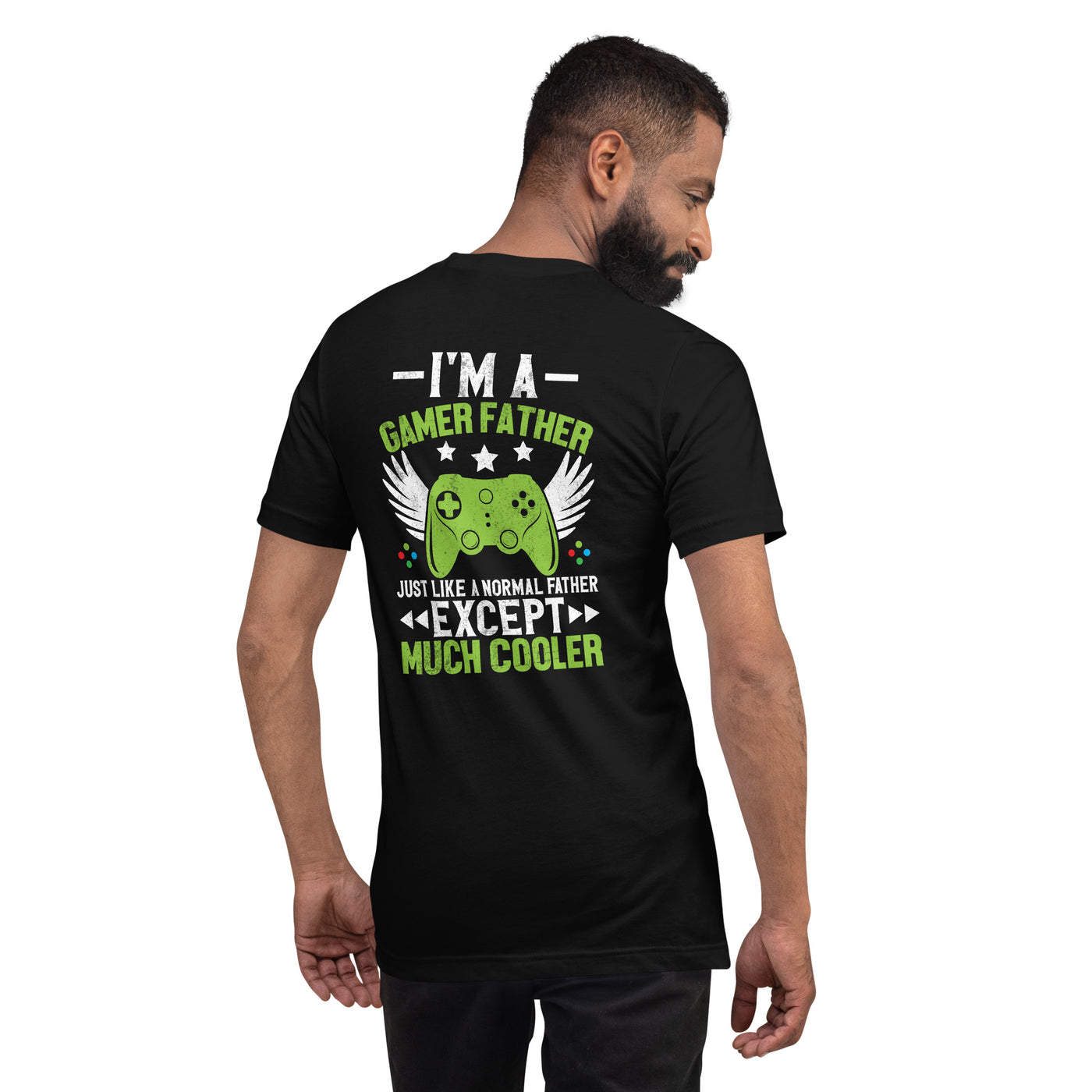 I am a Gamer Father - Unisex t-shirt ( Back Print )