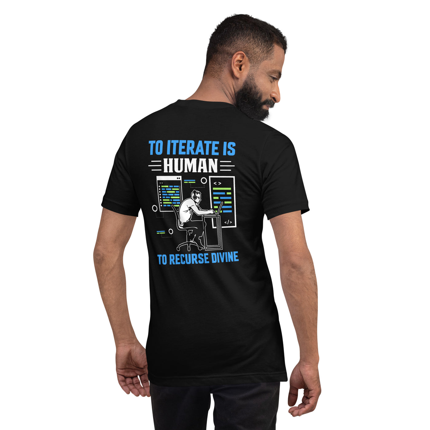 To Iterate is Human, to Recurse Divine Unisex t-shirt ( Back Print )