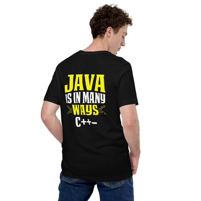 Java is in Many Ways C++- Unisex t-shirt ( Back Print )