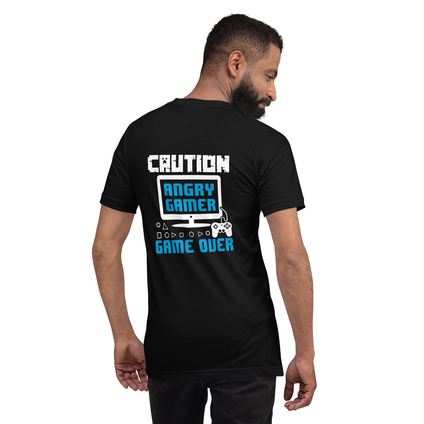 Caution! Angry Gamer Unisex t-shirt ( Back Print )