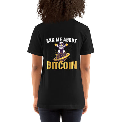 Ask Me about Bitcoin Unisex t-shirt ( Back Print )