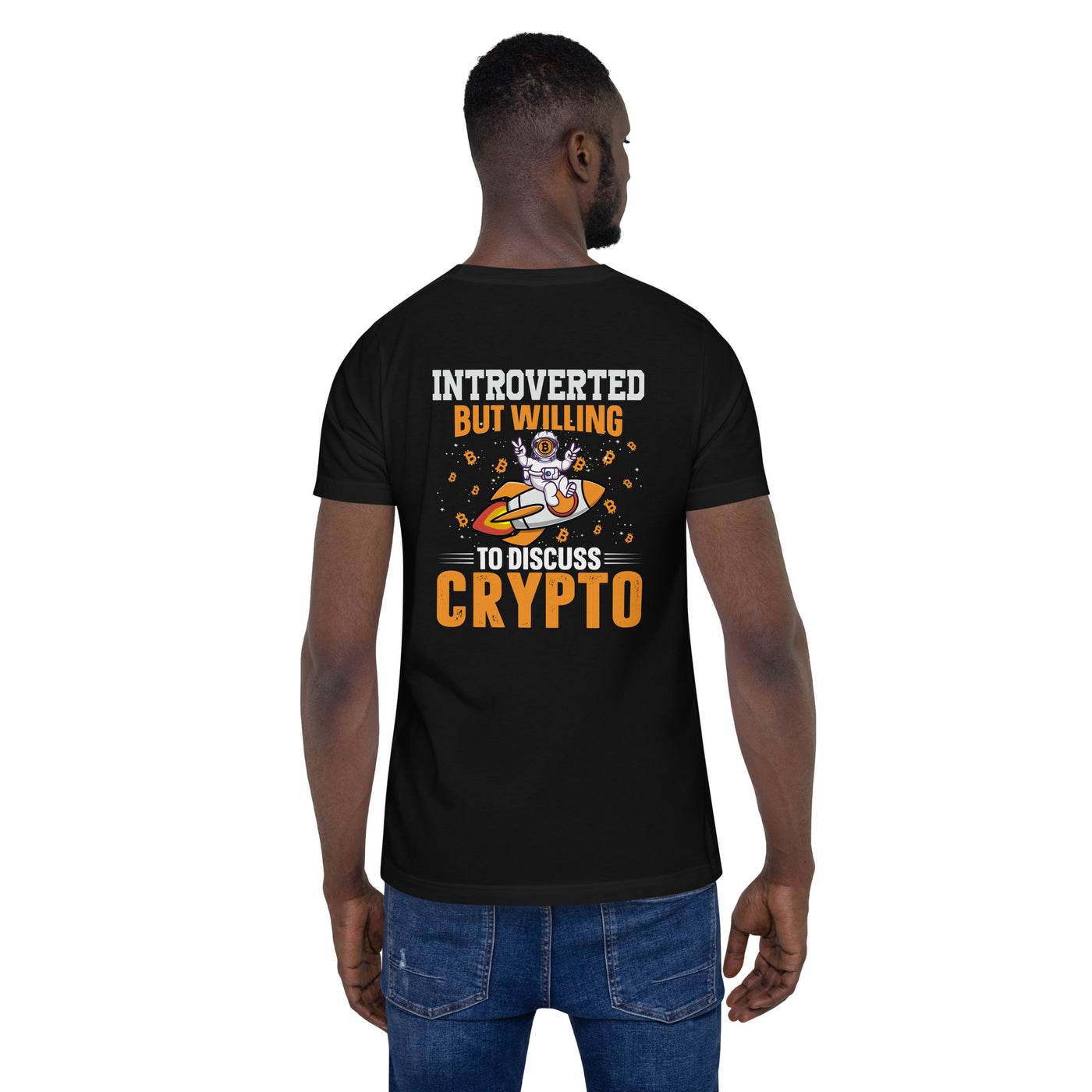 Introverted but Willing to Discuss Bitcoin Unisex t-shirt ( Back Print )