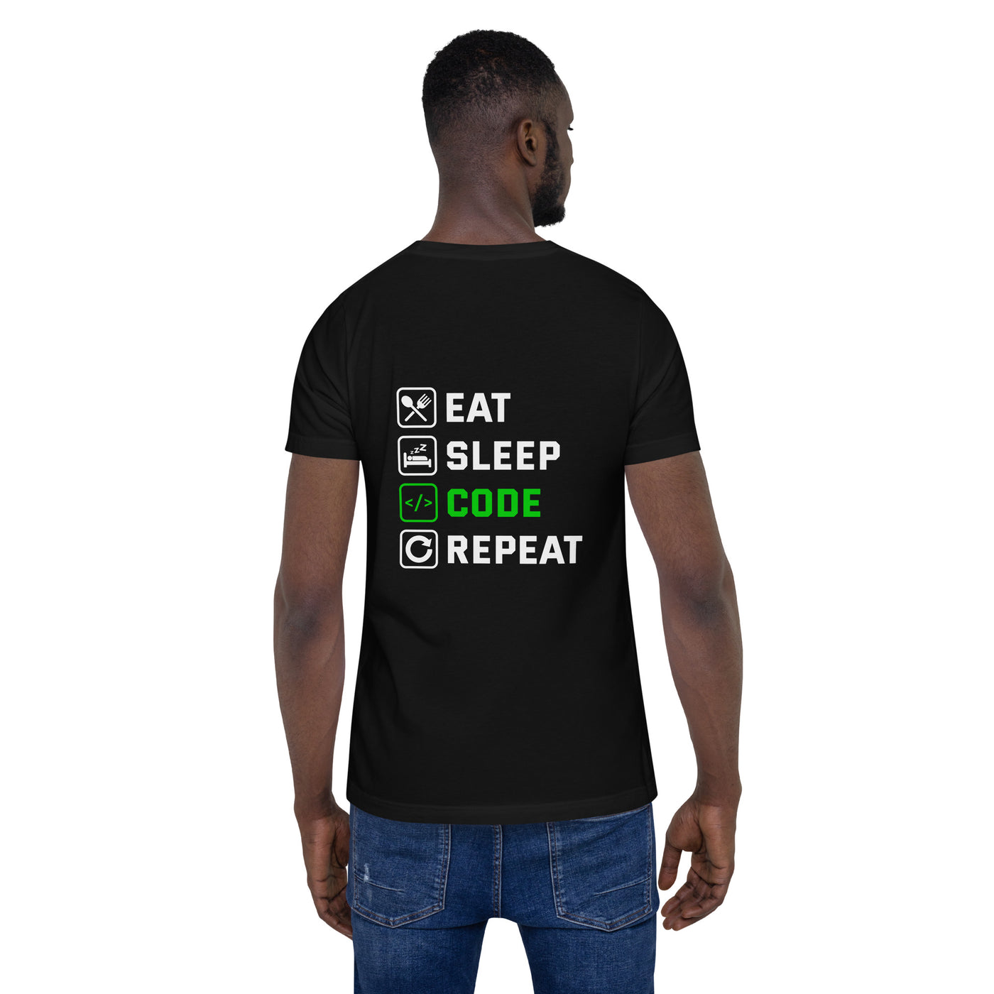Eat Sleep Code Repeat (Mahfuz) - Unisex t-shirt ( Back Print )