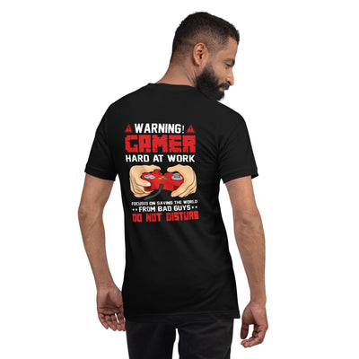 Gamer Hard at Work, Do not Disturb - Unisex t-shirt ( Back Print )