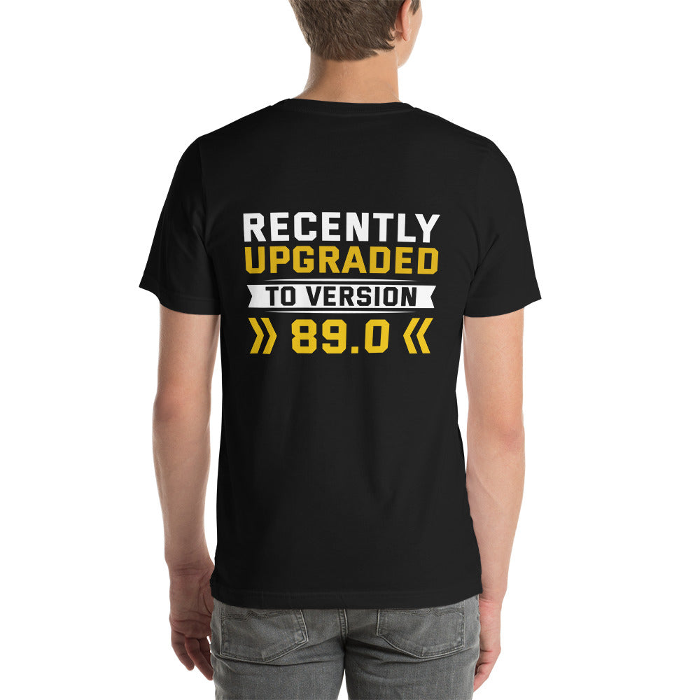 Recently Upgraded to Version >>89.0<< - Unisex t-shirt ( Back Print )