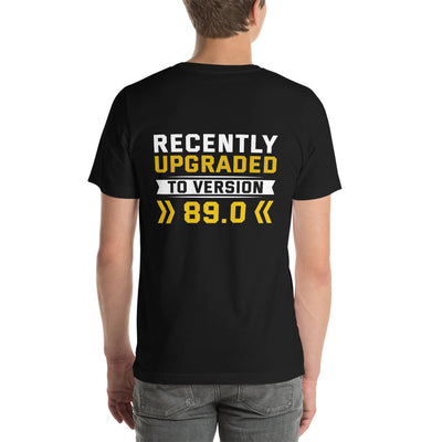 Recently Upgraded to Version >>89.0<< - Unisex t-shirt ( Back Print )