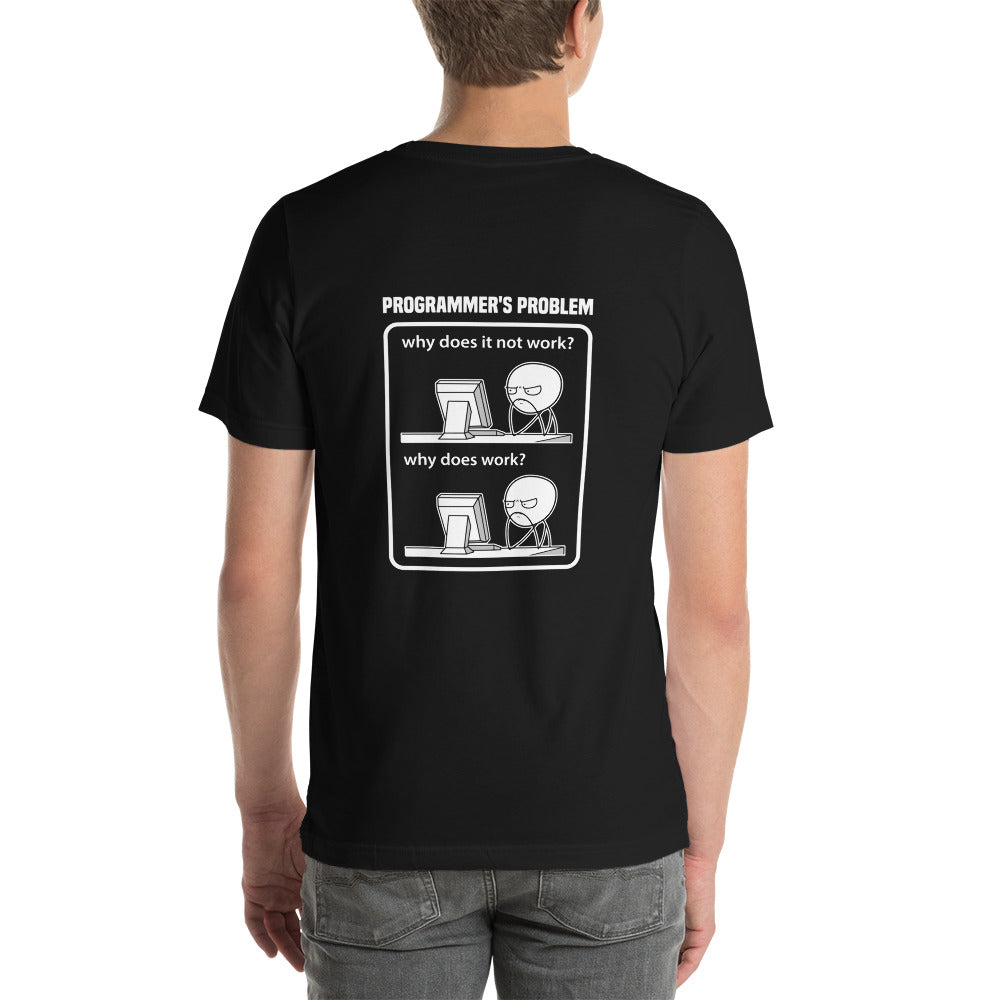 Programmer's Problem - Unisex t-shirt ( Back Print )