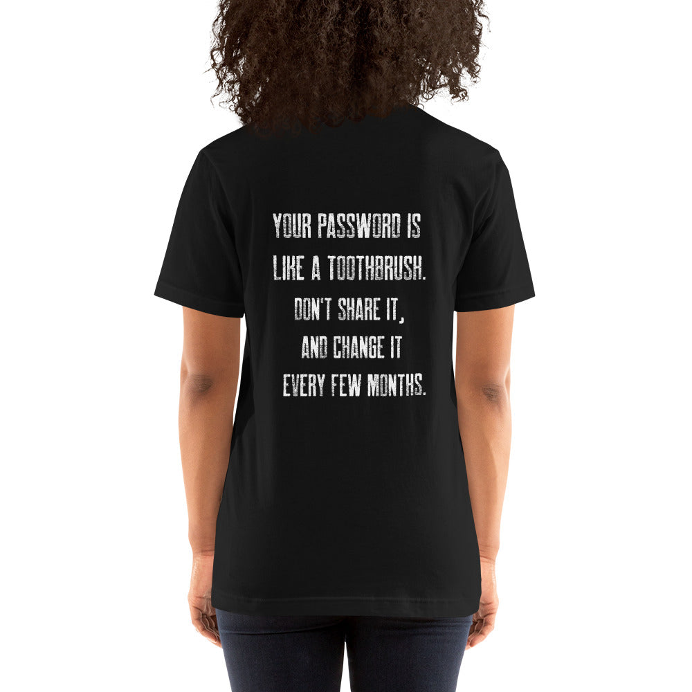 Your password is like a toothbrush V1 - Unisex t-shirt